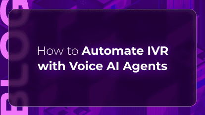 How to Automate IVR with Voice AI Agents
