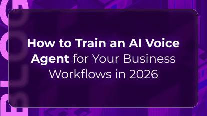 How to Train an AI Voice Agent for Your Business Workflows