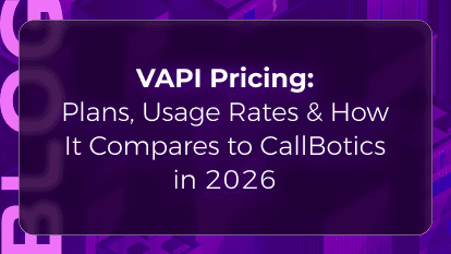 VAPI Pricing: Plans, Usage Rates & How It Compares to CallBotics in 2026
