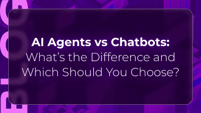 AI Agents vs Chatbots: What’s the Difference and Which Should You Choose?