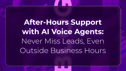 After-Hours Support with AI Voice Agents: Never Miss Leads, Even Outside Business Hours