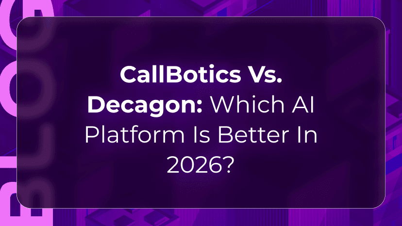 CallBotics vs Decagon: Which AI Platform Is Better in 2026?