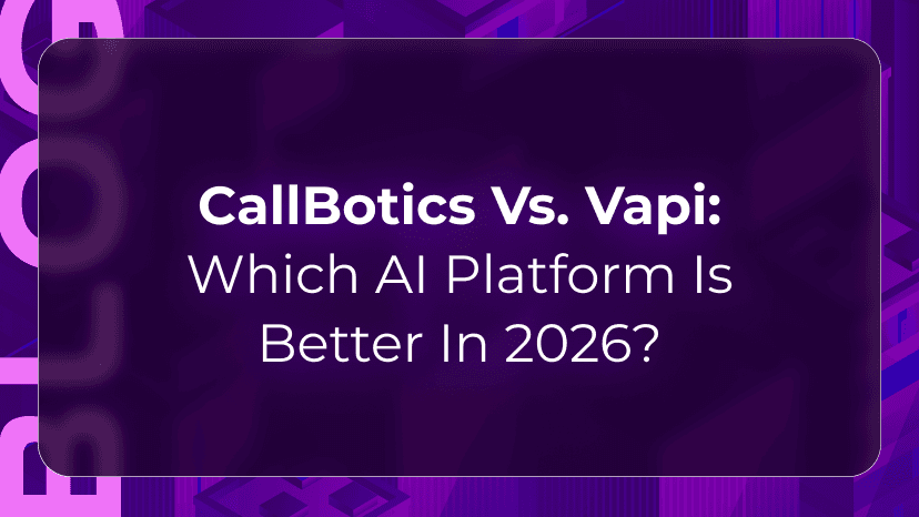 CallBotics vs Vapi: Which AI Platform Is Better in 2026?