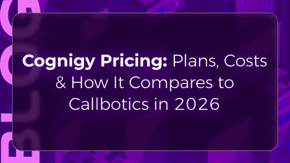 Cognigy Pricing 2026: Plans, Costs, How It Compares to CallBotics